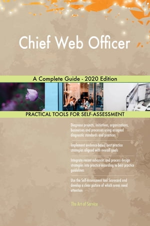 Chief Web Officer A Complete Guide - 2020 EditionŻҽҡ[ Gerardus Blokdyk ]