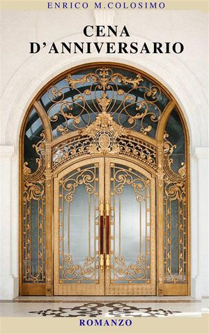ŷKoboŻҽҥȥ㤨Cena d'anniversario RomanzoŻҽҡ[ Enrico M. Colosimo ]פβǤʤ738ߤˤʤޤ