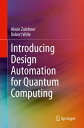 Introducing Design Automation for Quantum Computing【電子書籍】 Alwin Zulehner