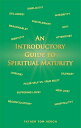 An Introductory Guide to Spiritual Maturity