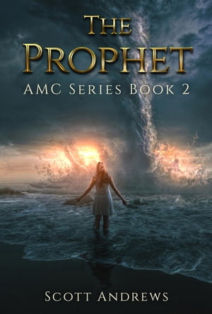 楽天楽天Kobo電子書籍ストアThe Prophet AMC, #2【電子書籍】[ Scott Andrews ]
