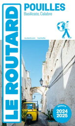 Guide du Routard Les Pouilles 2024/25 Matera, Calabre【電子書籍】[ Collectif ]