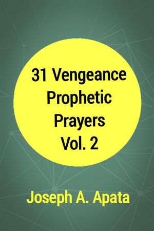 31 VENGEANCE PROPHETIC PRAYERS VOL. 2