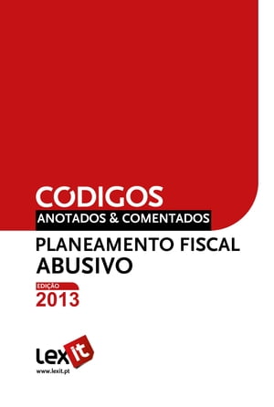 Lei do Planeamento Fiscal Abusivo 2013 - Anotada & Comentada