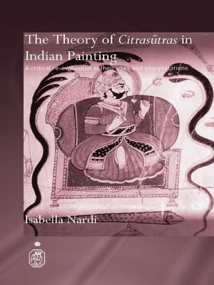 The Theory of Citrasutras in Indian Painting