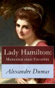 Lady Hamilton: Memoiren einer Favoritin Ein historischer Roman ?ber Admiral Nelsons letzte Liebe