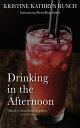 ŷKoboŻҽҥȥ㤨Drinking in the AfternoonŻҽҡ[ Kristine Kathryn Rusch ]פβǤʤ450ߤˤʤޤ