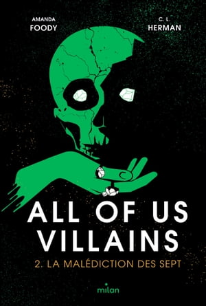 All of us villains, Tome 02 La mal?diction des sept【電子書籍】[ Christine Lynn Herman ]