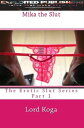 Mika the Slut: The Erotic Slut Series Part 1【電子書籍】 Lord Koga