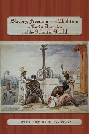 #4: Slavery, Freedom, and Abolition in Latin America and the Atlantic Worldβ