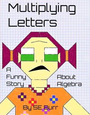 Multiplying Letters A Funny Story About Algebra