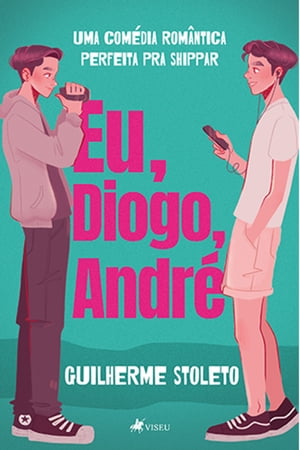 Eu, Diogo, Andre?【電子書籍】[ Guilherme Stoleto ]