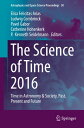 The Science of Time 2016 Time in Astronomy & Society, Past, Present and Future【電...