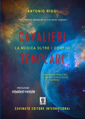 CAOL ILA Cavalieri Templari La musica oltre i confini【電子書籍】[ Antonio Riggi ]