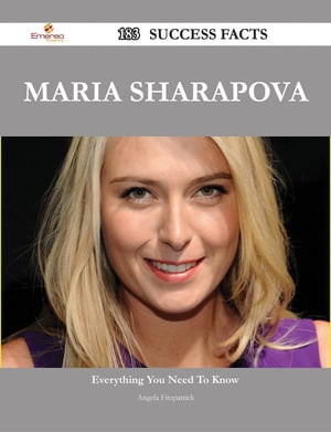 Maria Sharapova 183 Success Facts - Everything you