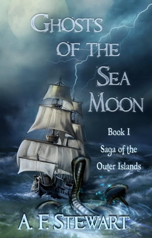 Ghosts of the Sea Moon Saga of the Outer Islands