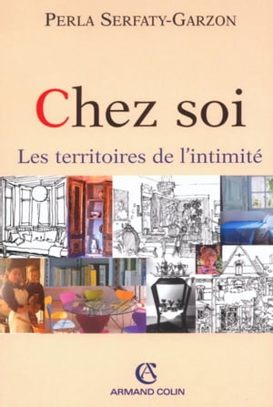 Chez soi Les territoires de l'intimit?