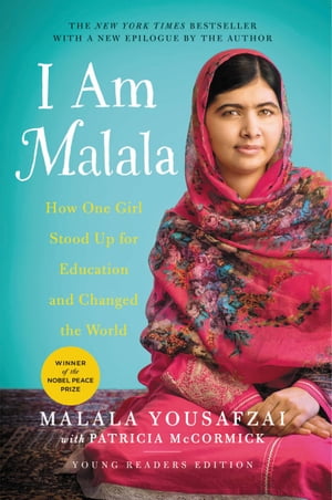 I Am Malala How One Girl Stood Up for Education and Changed the World (Young Readers Edition)【電子書籍】 Malala Yousafzai