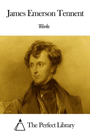 Works of James Emerson Tennent
