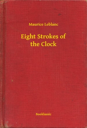 Eight Strokes of the Clock【電子書籍】[ Ma