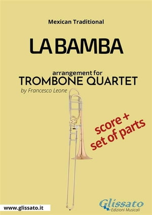 La Bamba - Trombone Quartet Score & Parts