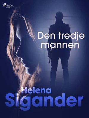 Den tredje mannen【電子書籍】[ Helena Siga