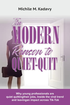 THE MODERN REASON TO QUIET-QUIT