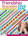 楽天楽天Kobo電子書籍ストアFriendship Bracelets 102 Over 50 Bracelets to Make & Share【電子書籍】[ Suzanne McNeill ]