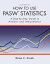 How to Use Pasw Statistics A Step-By-Step Guide to Analysis and InterpretationŻҽҡ[ Brian. C. Cronk ]