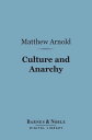 Culture and Anarchy (Barnes Noble Digital Library) An Essay in Political and Social Criticism【電子書籍】 Matthew Arnold