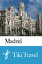 Madrid (Spain) Travel Guide - Tiki Travel