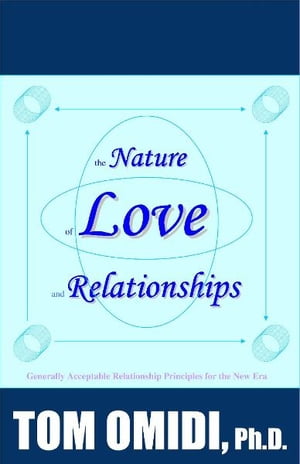 The Nature of Love and Relationships