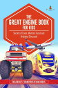 The Great Engine Book for Kids : Secrets of Trains, Monster Trucks and Airplanes Discussed | Children’s Transportation Books