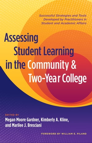 Assessing Student Learning in the Community and Two-Year College