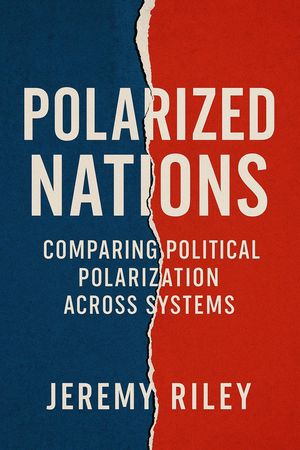 ŷKoboŻҽҥȥ㤨Polarized Nations: Comparing Political Polarization Across SystemsŻҽҡ[ Jeremy Riley ]פβǤʤ450ߤˤʤޤ
