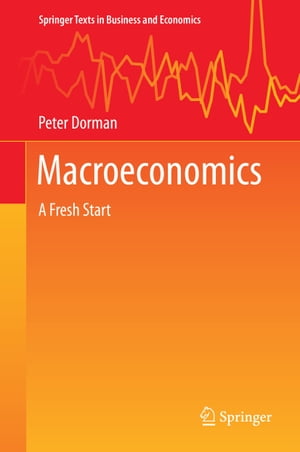 Macroeconomics A Fresh Start【電子書籍】 Peter Dorman