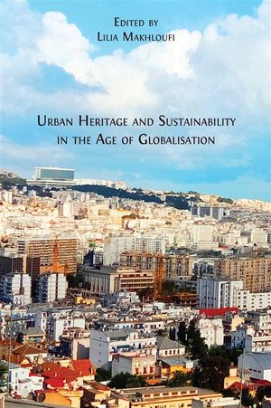 ŷKoboŻҽҥȥ㤨Urban Heritage and Sustainability in the Age of GlobalisationŻҽҡ[ Lilia Makhloufi ]פβǤʤ1,183ߤˤʤޤ