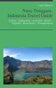 Nusa Tenggara, Indonesia Travel Guide: Culture - Sightseeing - Activities - Hotels - Nightlife - Restaurants ? Transportation【電子書籍】[ Carrie Barrett ]