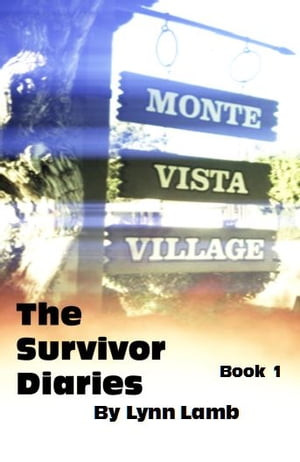 The Survivor Diaries, Monte Vista Village