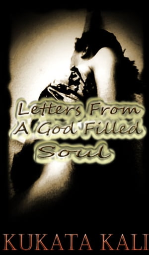 Letters From a God Filled Soul