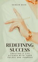 ŷKoboŻҽҥȥ㤨Redefining Success: Creating a Life Aligned with Your Values and PurposeŻҽҡ[ SERGIO RIJO ]פβǤʤ600ߤˤʤޤ