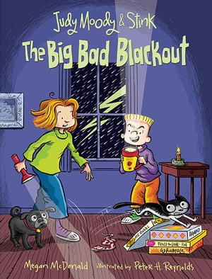 Judy Moody and Stink: The Big Bad Blackout【電子書籍】[ Megan McDonald ]