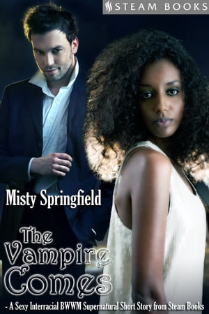 The Vampire Comes - A Sexy Interracial BWWM Supe