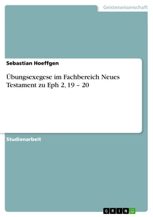 ?bungsexegese im Fachbereich Neues Testament zu Eph 2, 19 - 20