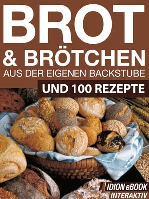 Brot &Br?tchen - Aus der eigenen Backstube Und 100 RezepteŻҽҡ[ Red. Serges Verlag ]