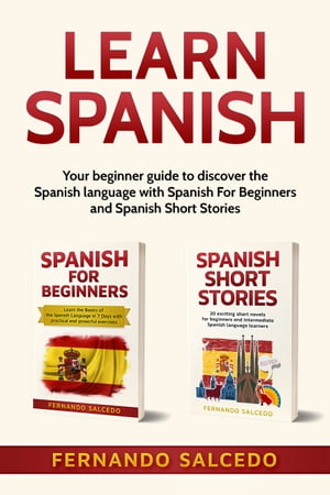 ŷKoboŻҽҥȥ㤨Learn Spanish: Your beginner guide to discover the Spanish language with Spanish For Beginners and Spanish Short StoriesŻҽҡ[ Fernando Salcedo ]פβǤʤ1,345ߤˤʤޤ