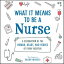 What It Means to Be a Nurse