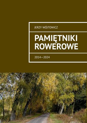 Pami?tniki rowerowe【電子書籍】[ Jerzy W?jtowicz ]