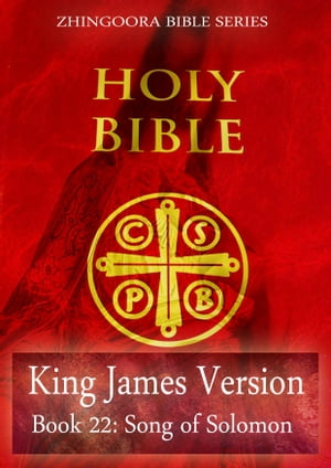 Holy Bible, King James Version, Book 22: Song of Solomon