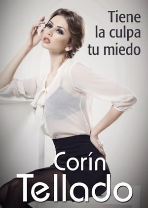 Tiene la culpa tu miedo【電子書籍】[ Cor?n